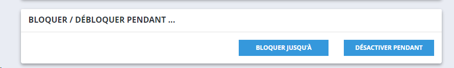 Bloquer ou débloquer l'appareil jusqu'à une date